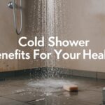 Cold Shower Benefits for Your Health