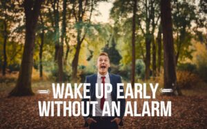 Wake Up Early Without an Alarm | Hacks Lifestyle