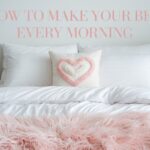 How to Make Your Bed Every Morning