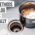 Easy Methods to Unclog Drains Naturally | Hacks Lifestyle