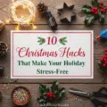10 Christmas Hacks That Make Your Holiday Stress-Free
