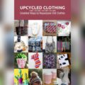 How to Reuse Old Clothes in Useful Ways